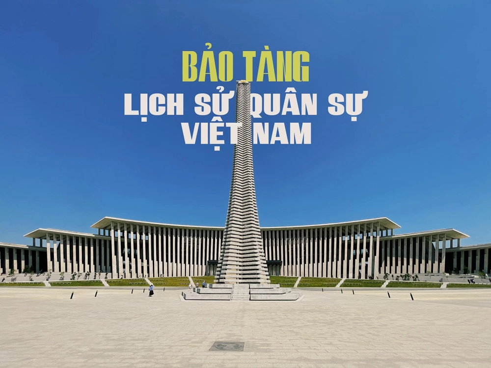 Giới thiệu đôi nét về Bảo tàng Lịch sử Quân sự Việt Nam