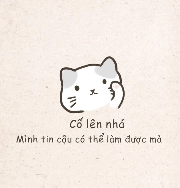 Cố lên cố lên là sự khích lệ mạnh mẽ, tiếp thêm năng lượng tích cực
