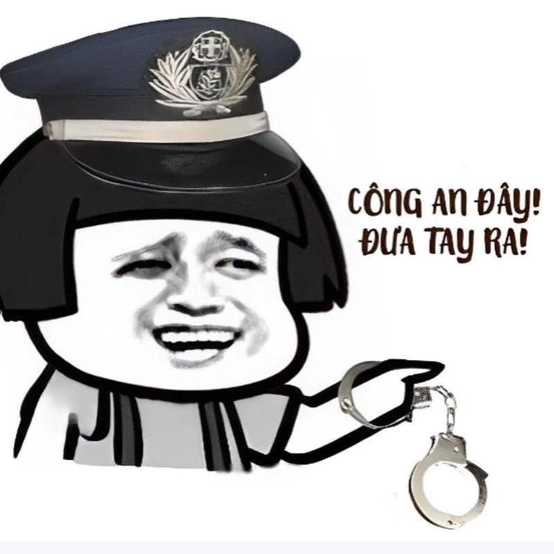 Công an còng tay meme khiến dân tình náo loạn