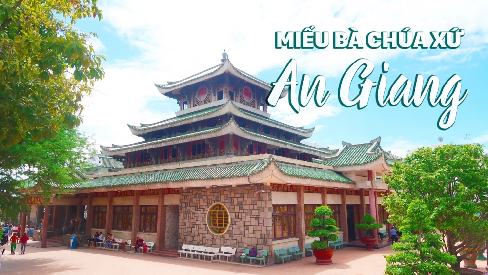 Khám phá giới thiệu đôi nét về Núi Sam - Miếu Bà Chúa Xứ